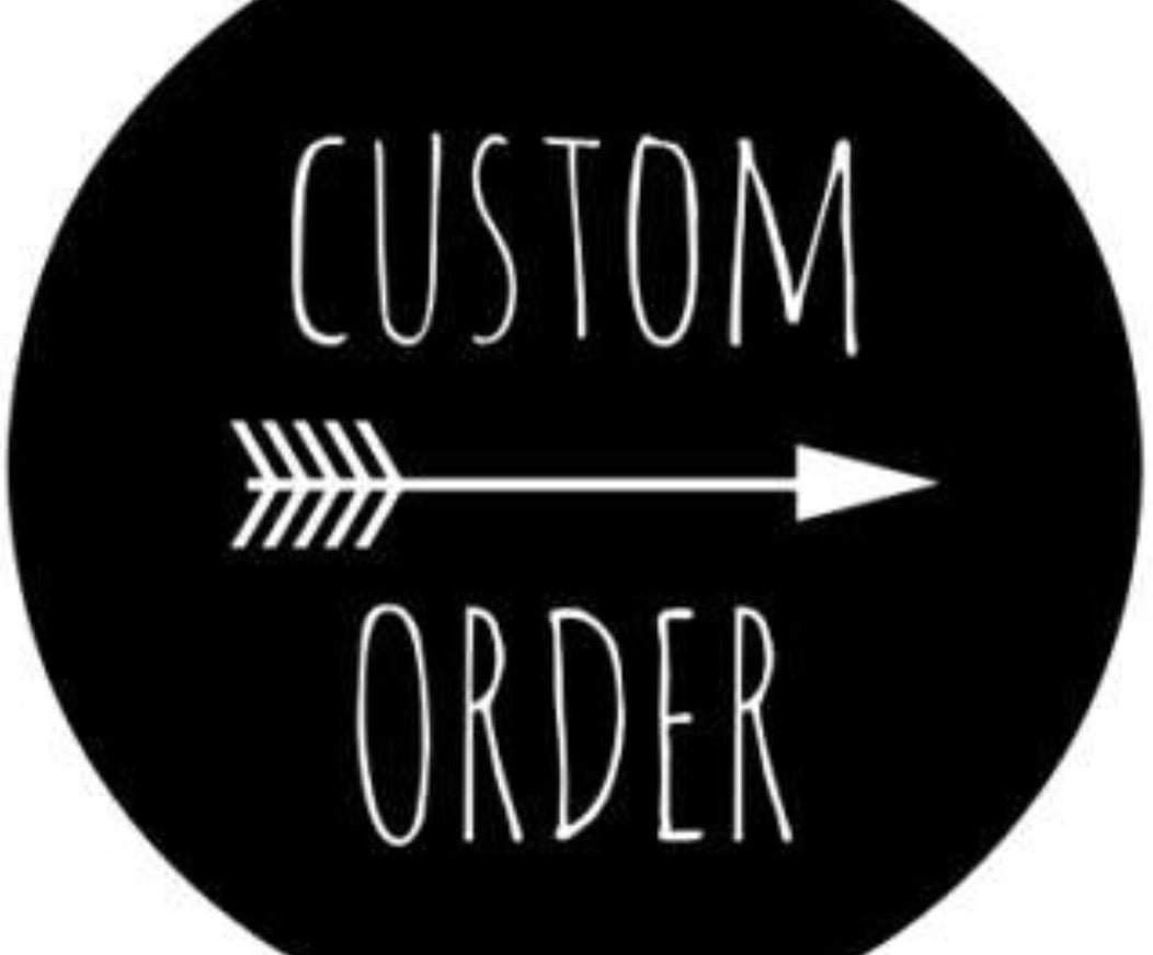 x Custom order for Lisa P